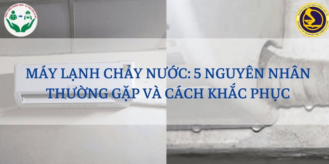 Máy Lạnh Chảy Nước: 5 Nguyên Nhân Thường Gặp Và Cách Khắc Phục