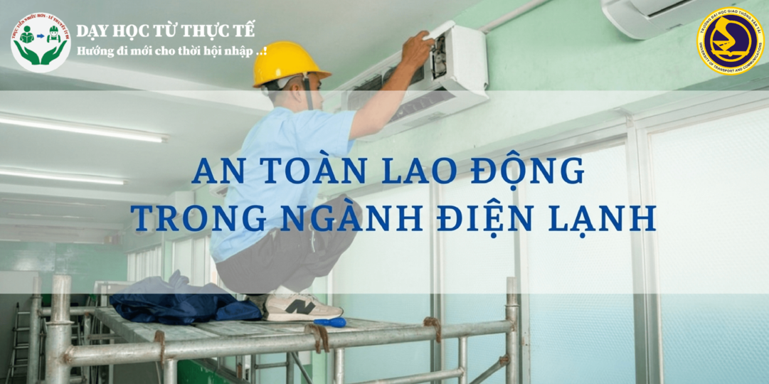 An Toàn Lao Động Trong Ngành Điện Lạnh
