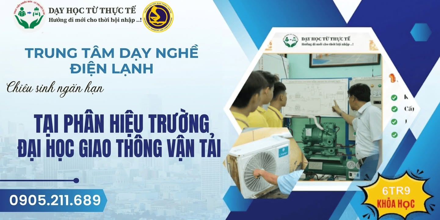 TRUNG TÂM DẠY NGHỀ ĐIỆN LẠNH - KHÓA HỌC NGẮN HẠN TẠI UTC2