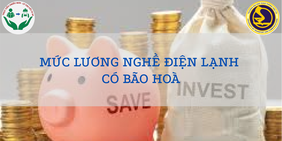 MỨC LƯƠNG NGHỀ ĐIỆN LẠNH CÓ BÃO HOÀ???