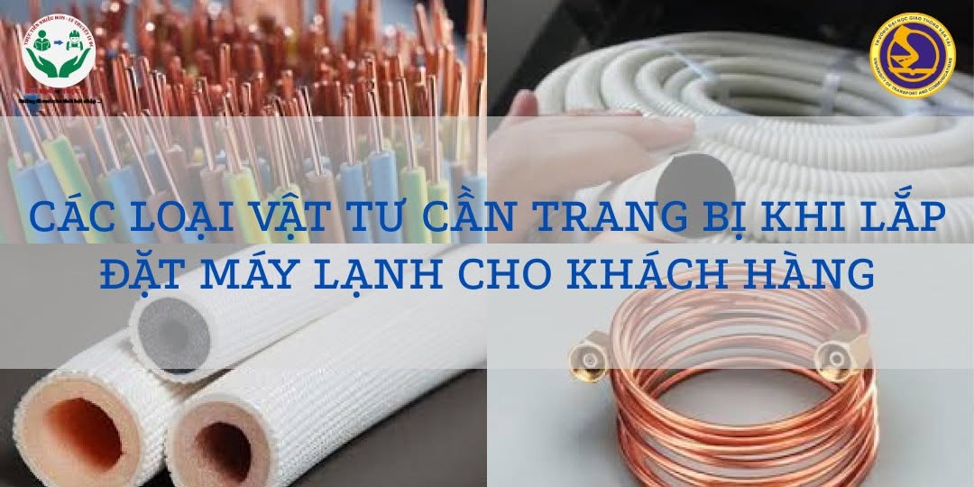 CÁC LOẠI VẬT TƯ CẦN TRANG BỊ KHI LẮP ĐẶT MÁY LẠNH CHO KHÁCH HÀNG