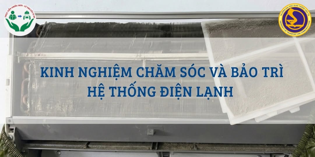 Kinh Nghiệm Chăm Sóc Và Bảo Trì Hệ Thống Điện Lạnh Đúng Cách, Tiết Kiệm Chi Phí