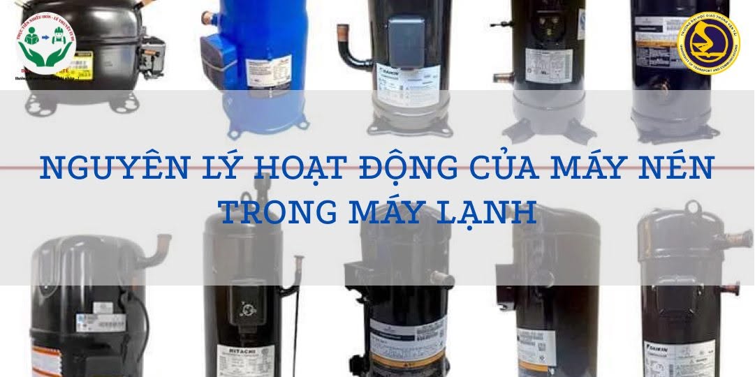 NGUYÊN LÝ HOẠT ĐỘNG CỦA MÁY NÉN TRONG MÁY LẠNH