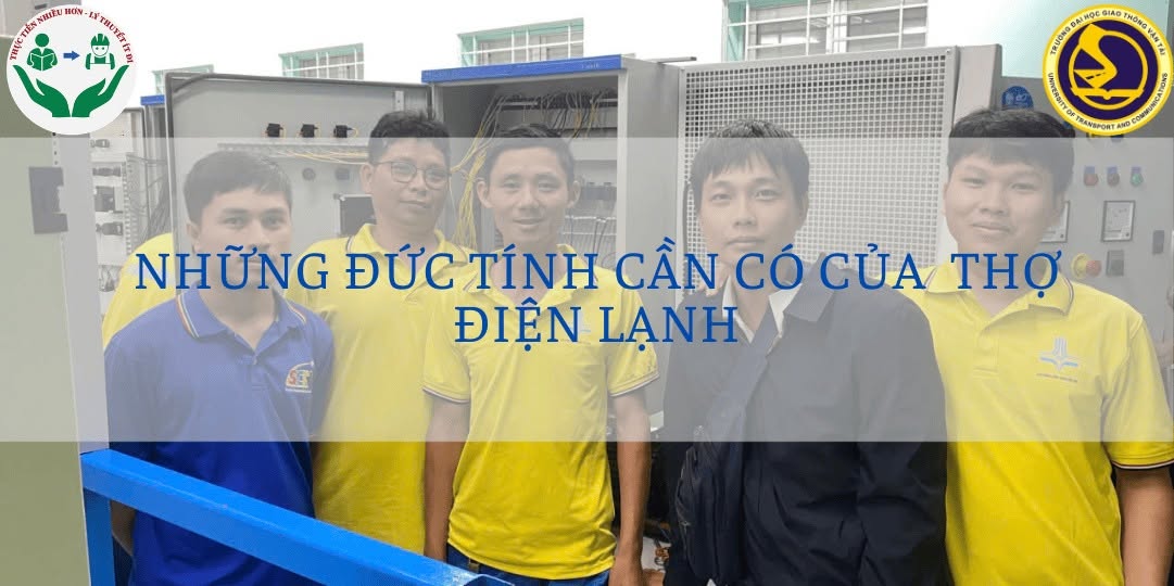 Những Đức Tính Cần Có Của Người Thợ Điện Lạnh Chuyên Nghiệp