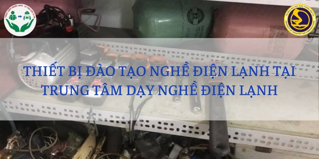 Thiết Bị Đào Tạo Nghề Điện Lạnh Tại Trung Tâm