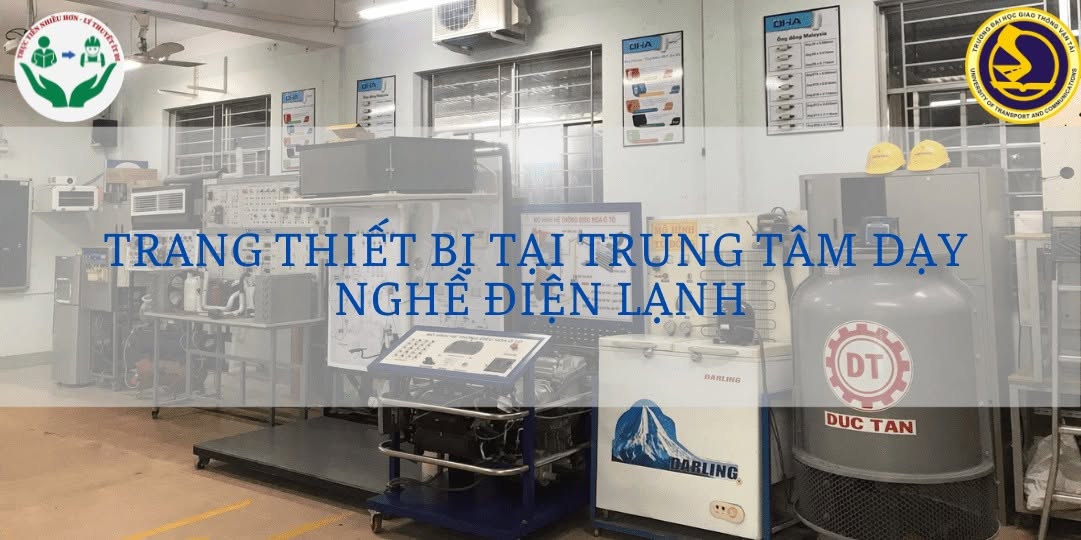 TRANG THIẾT BỊ ĐÀO TẠO NGHỀ TẠI TRUNG TÂM DẠY NGHỀ ĐIỆN LẠNH
