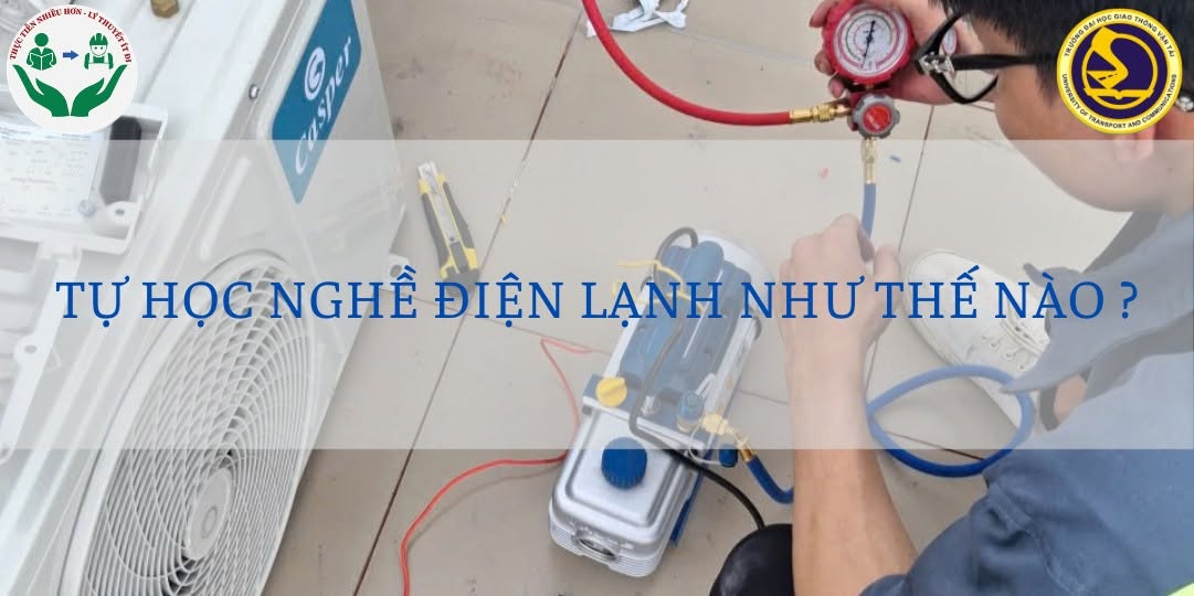 Tự Học Nghề Điện Lạnh Như Thế Nào???