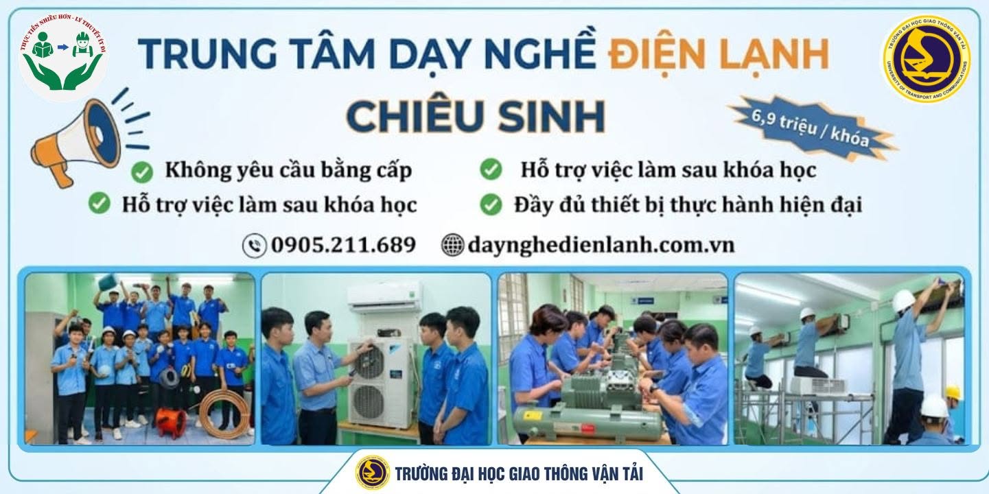 TRUNG TÂM DẠY NGHỀ ĐIỆN LẠNH UY TÍN – HỌC NHANH, CÓ NGHỀ, DỄ XIN VIỆC