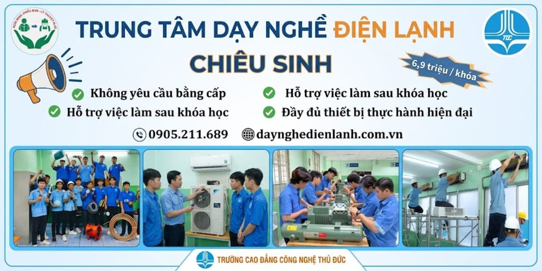 TRUNG TÂM DẠY NGHỀ ĐIỆN LẠNH UY TÍN – HỌC NHANH, CÓ NGHỀ, DỄ XIN VIỆC