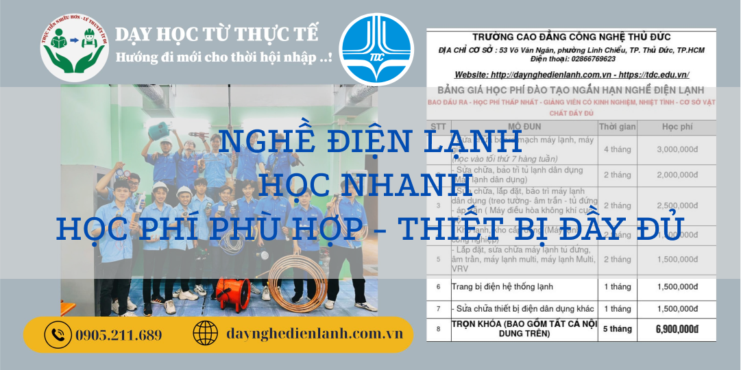 NGHỀ ĐIỆN LẠNH - HỌC NHANH - HỌC PHÍ PHÙ HỢP - THIẾT BỊ ĐẦY ĐỦ