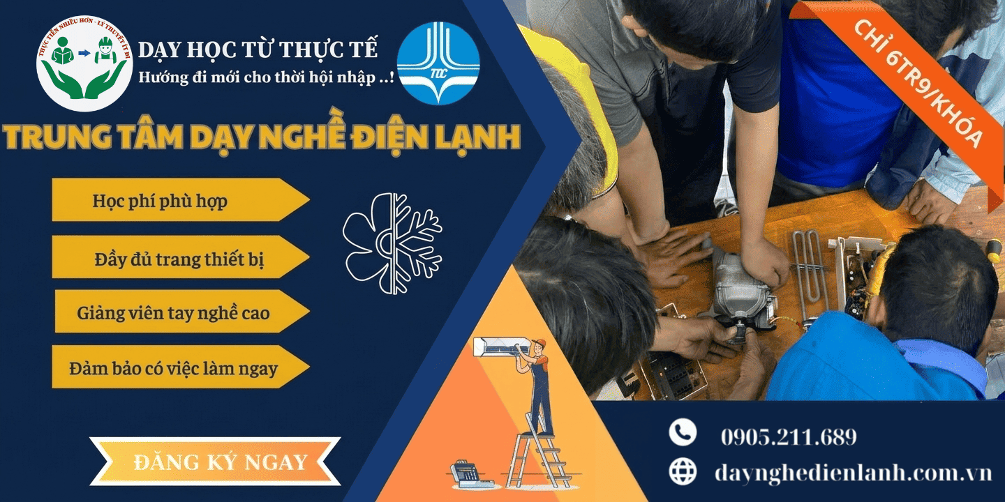 Học Nghề Điện Lạnh 2026 – Làm Chủ Công Nghệ, Mở Rộng Cơ Hội Việc Làm