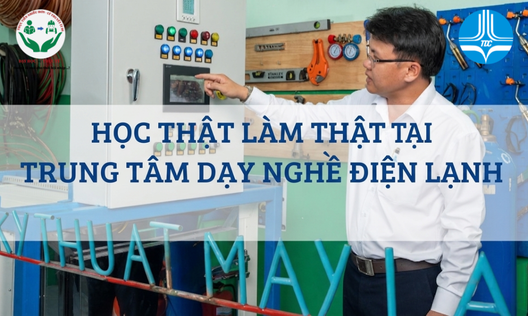 LÀM CHỦ CÔNG NGHỆ – DẪN ĐẦU NGHỀ ĐIỆN LẠNH CÔNG NGHIỆP MỚI NHẤT