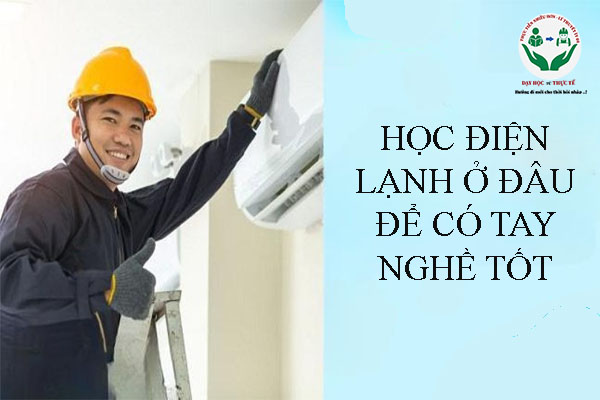 Bí Quyết Khởi Nghiệp Thành Công Với Nghề Điện Lạnh