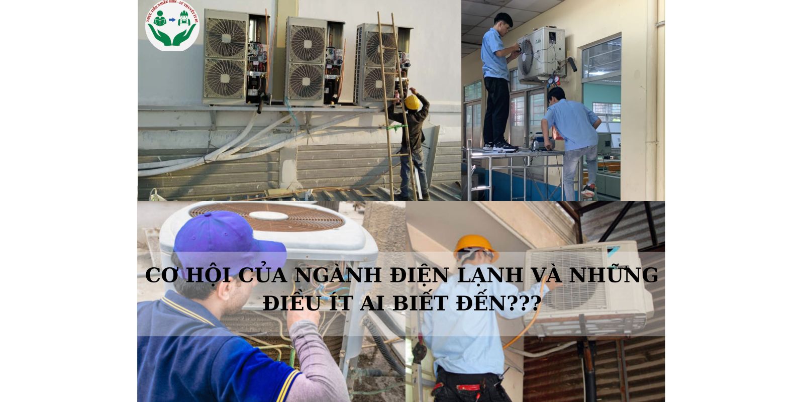 CƠ HỘI CỦA NGÀNH ĐIỆN LẠNH VÀ NHỮNG ĐIỀU ÍT AI BIẾT ĐẾN???