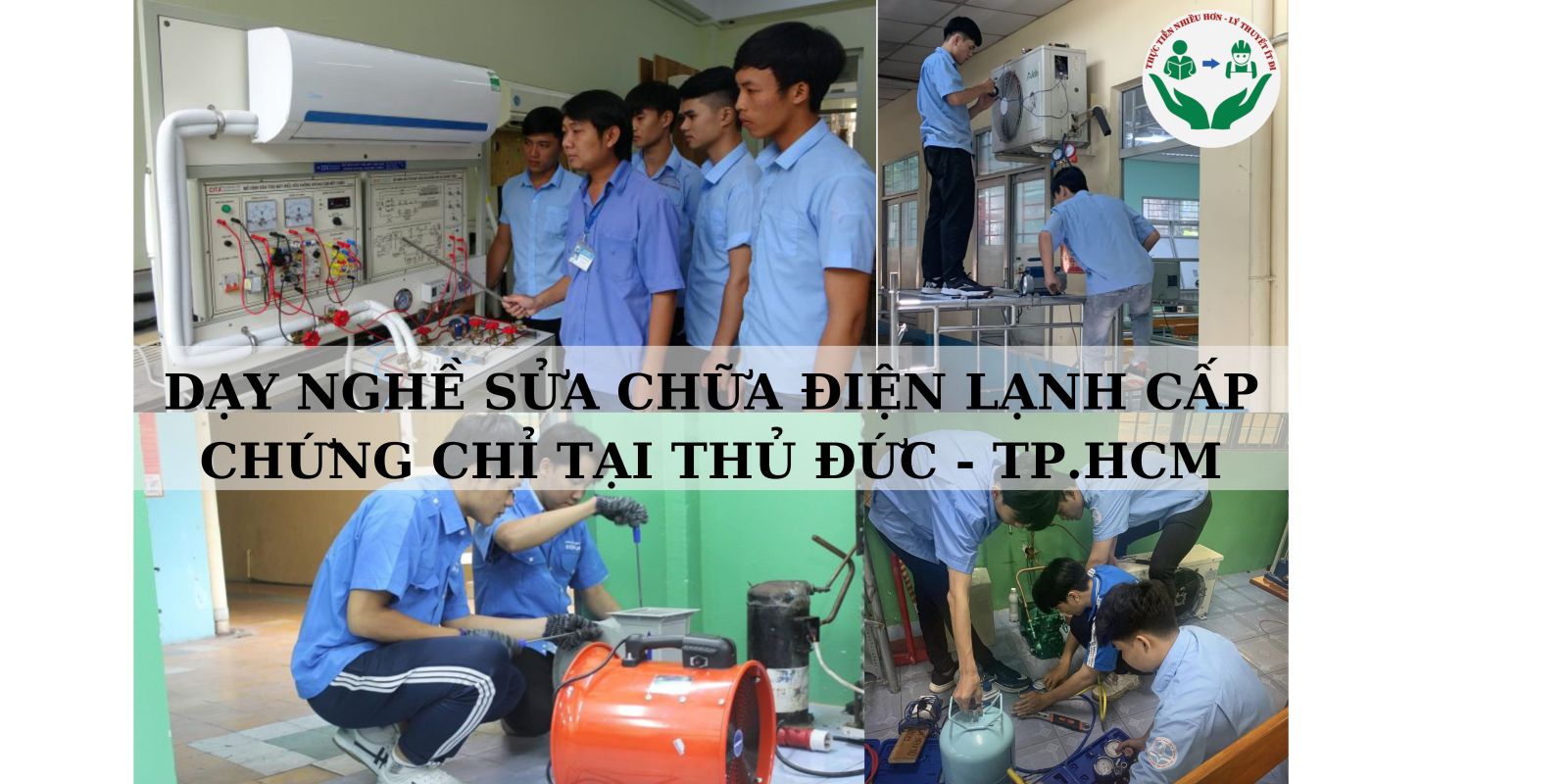 DẠY NGHỀ SỬA CHỮA ĐIỆN LẠNH CẤP CHỨNG CHỈ TẠI THỦ ĐỨC - TP.HCM