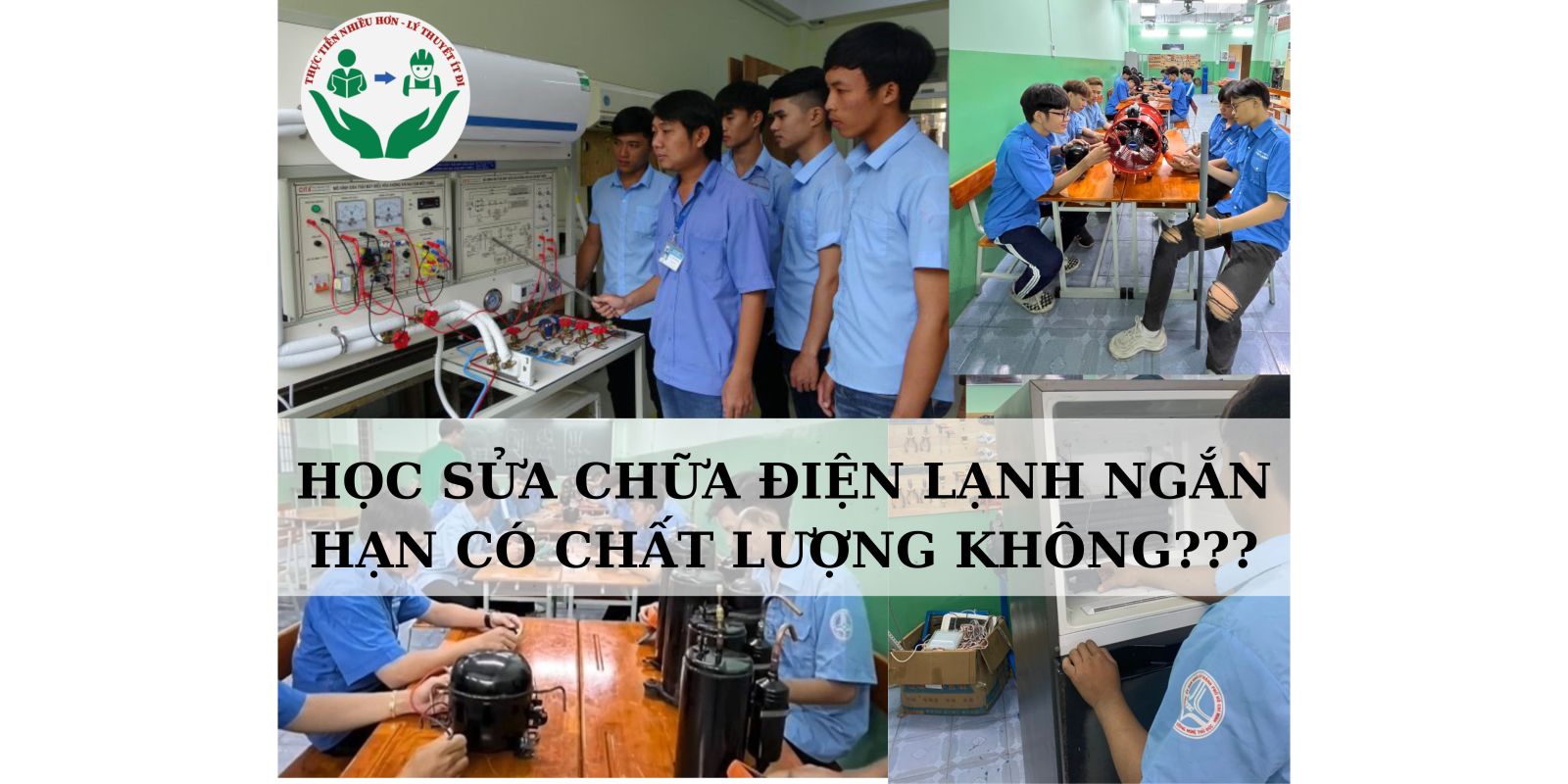 HỌC SỬA CHỮA ĐIỆN LẠNH NGẮN HẠN CÓ CHẤT LƯỢNG KHÔNG???